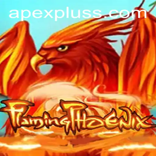FlamingPhoenix: Unleash the Power with APEXPLUS in a Thrilling Gaming Experience