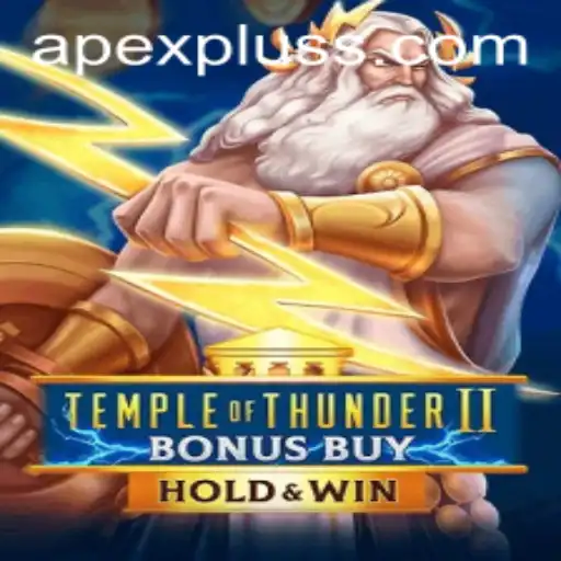 Discover the Thrill of Temple of Thunder II Bonus Buy - Enhanced by APEXPLUS